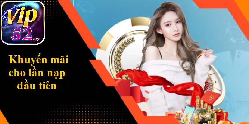 Người chơi được nhận từ 100k-200k VND cho lần nạp đầu tiên