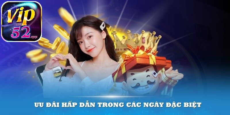 Nhận khuyến mãi Vip52 với 4 bước đơn giản